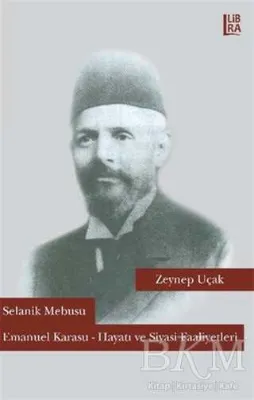 Selanik Mebusu Emanuel Karasu - Hayatı ve Siyasi Faaliyetleri
