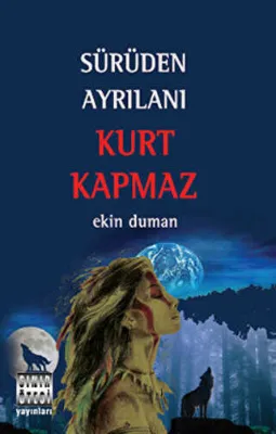 Sürüden Ayrılanı Kurt Kapmaz