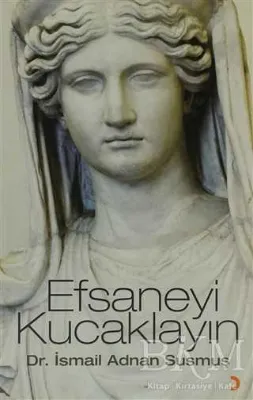 Efsaneyi Kucaklayın
