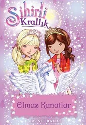 Sihirli Krallık 25. Kitap: Elmas Kanatlar