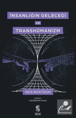 İnsanlığın Geleceği ve Transhümanizm