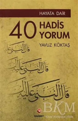 Hayata Dair 40 Hadis, 40 Yorum