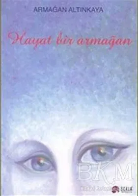 Hayat Bir Armağan