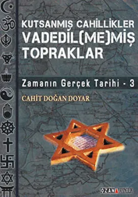 Kutsanmış Cahillikler Vadedilmemiş Topraklar