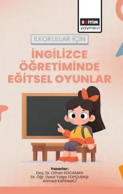 İlkokullar İçin İngilizce Öğretiminde Eğitsel Oyunlar