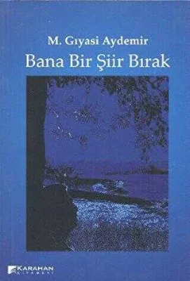 Bana Bir Şiir Bırak