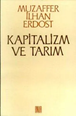 Kapitalizm ve Tarım Küçük Köylülüğün Yoksullaşmadığı Tezinin Eleştirisi