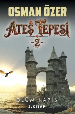 Ateş Tepesi 2 - Ölüm Kapısı 2. Kitap