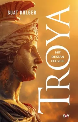 Troya: Mit - Destan - Felsefe