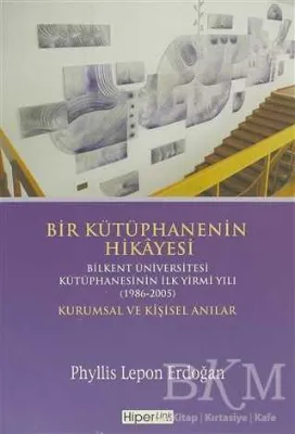 Bir Kütüphanenin Hikayesi - Kurumsal ve Kişisel Anılar