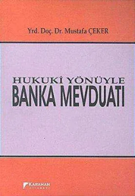 Hukuki Yönüyle Banka Mevduatı