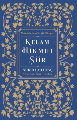 Kelam Hikmet Şiir - Nurullah Genç'in Şiir Dünyası