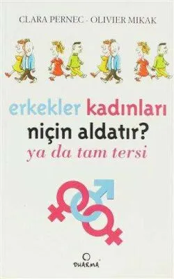 Erkekler Kadınları Niçin Aldatır?