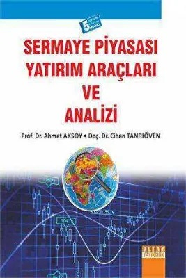 Sermaye Piyasası Yatırım Araçları ve Analizi