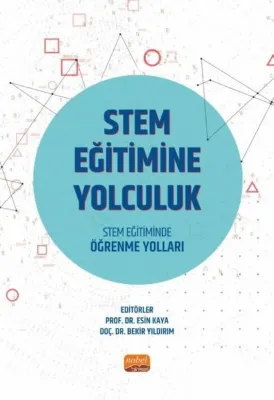 STEM Eğitimine Yolculuk - STEM Eğitiminde Öğrenme Yolları