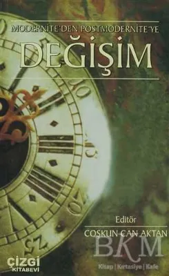 Modernite’den Postmodernite’ye Değişim