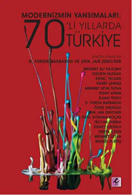 Modernizmin Yansımaları: 70`li Yıllarda Türkiye