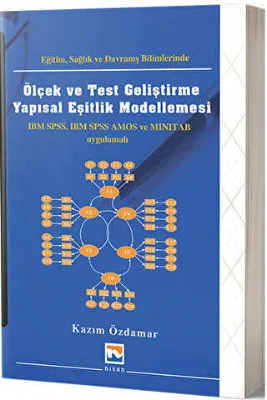 Eğitim Sağlık ve Davranış Bilimlerinde Ölçek ve Test Geliştirme Yapısal Eşitlik Modellemesi
