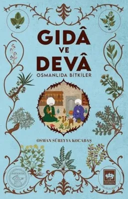 Gıda ve Deva-Osmanlıda Bitkiler