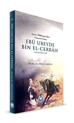 Ebu Ubeyde Bin El-Cerrah radıyallahu anh
