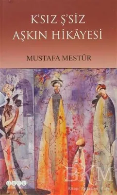 K’sız Ş’siz Aşkın Hikayesi