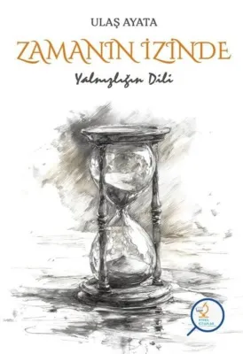 Zamanın İzinde - Yalnızlığın Dili