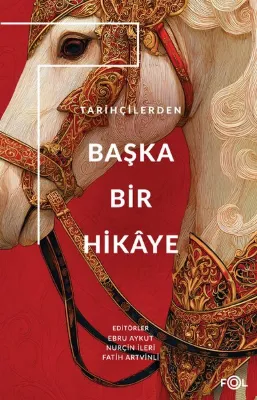 Tarihçilerden Başka Bir Hikaye