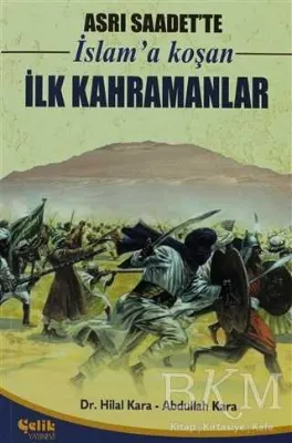 Asrı Saadet’te İslam’a Koşan İlk Kahramanlar