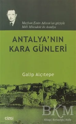Antalya’nın Kara Günleri
