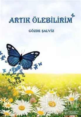Artık Ölebilirim