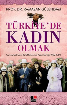 Türkiye`de Kadın Olmak