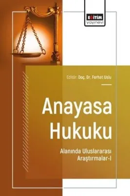 Anayasa Hukuku Alanında Uluslararası Araştırmalar 1