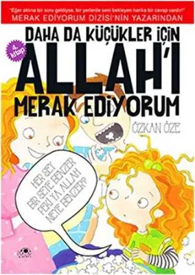 Daha da Küçükler İçin Allah`ı Merak Ediyorum 4. Kitap