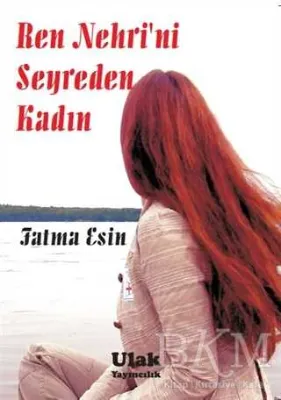 Ren Nehri`ni Seyreden Kadın