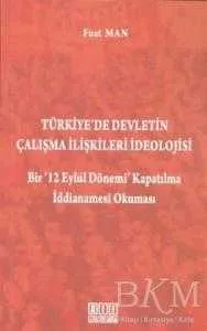 Türkiye’de Devletin Çalışma İlişkileri İdeolojisi