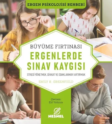 Ergenlerde Sınav Kaygısı - Büyüme Fırtınası - Ergen Psikolojisi Rehberi
