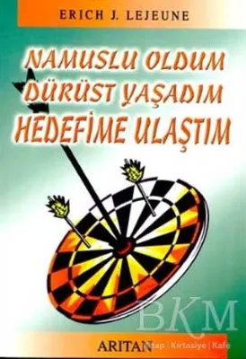 Namuslu Oldum Dürüst Yaşadım Hedefime Ulaştım