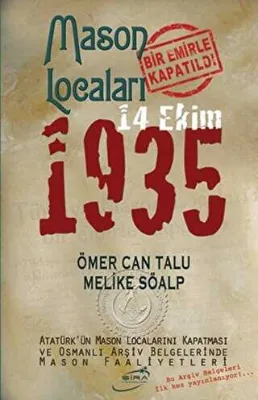 Mason Locaları Bir Emirle Kapatıldı 14 Ekim 1935