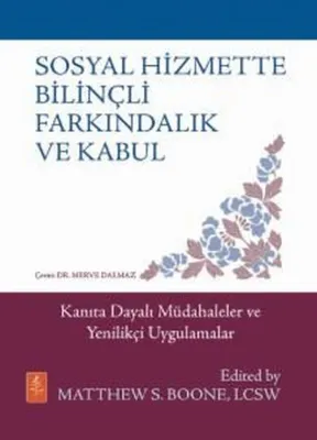 Sosyal Hizmette Bilinçli Farkındalık ve Kabul