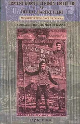 Ermeni Komitelerinin Emelleri ve İhtilal Hareketleri