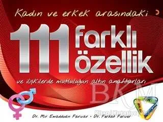 Kadın ve Erkek Arasındaki 111 Farklı Özellik ve İlişkilerde Mutluluğun Altın Anahtarları