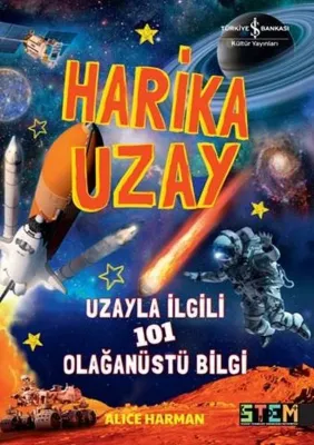 Harika Uzay - Uzayla İlgili 101 Olağanüstü Bilgi