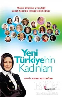 Yeni Türkiye’nin Kadınları