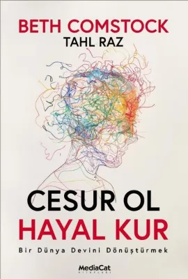 Cesur Ol Hayal Kur - Bir Dünya Devini Dönüştürmek