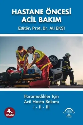 Hastane Öncesi Acil Bakım - Paramedikler İçin Acil Hasta Bakımı 1 - 2 - 3