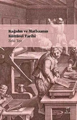 Kağıdın ve Matbaanın Kültürel Tarihi