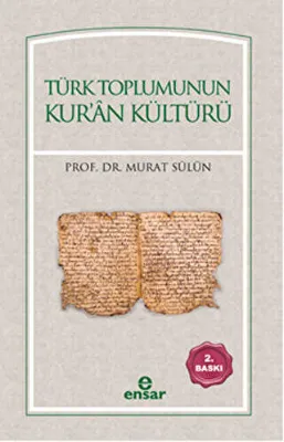 Türk Toplumunun Kur`an Kültürü