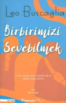 Birbirimizi Sevebilmek İnsan İlişkileri Üzerine Bir İnceleme