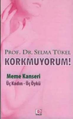 Korkmuyorum! Meme Kanseri