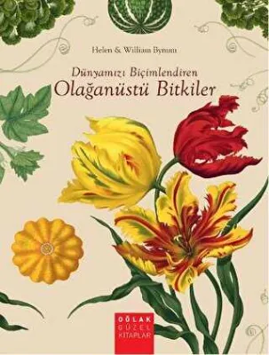 Dünyamızı Biçimlendiren Olağanüstü Bitkiler